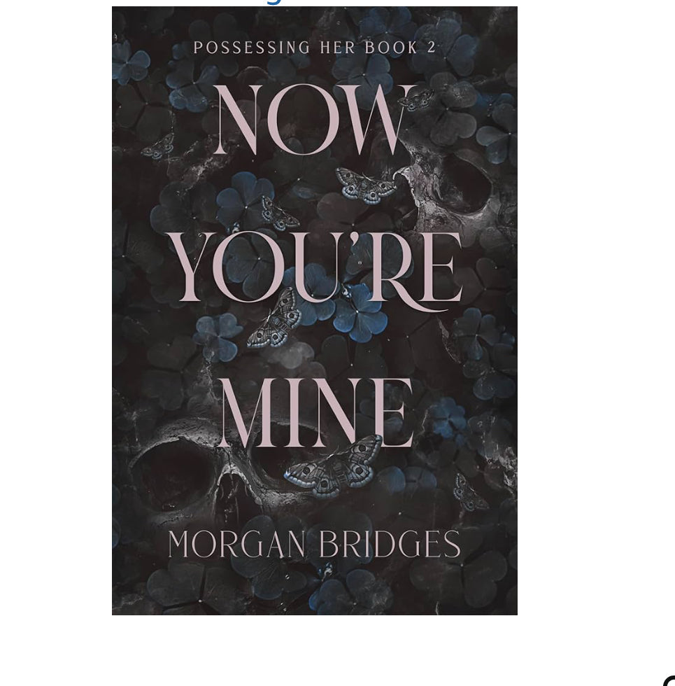 Now You’re Mine