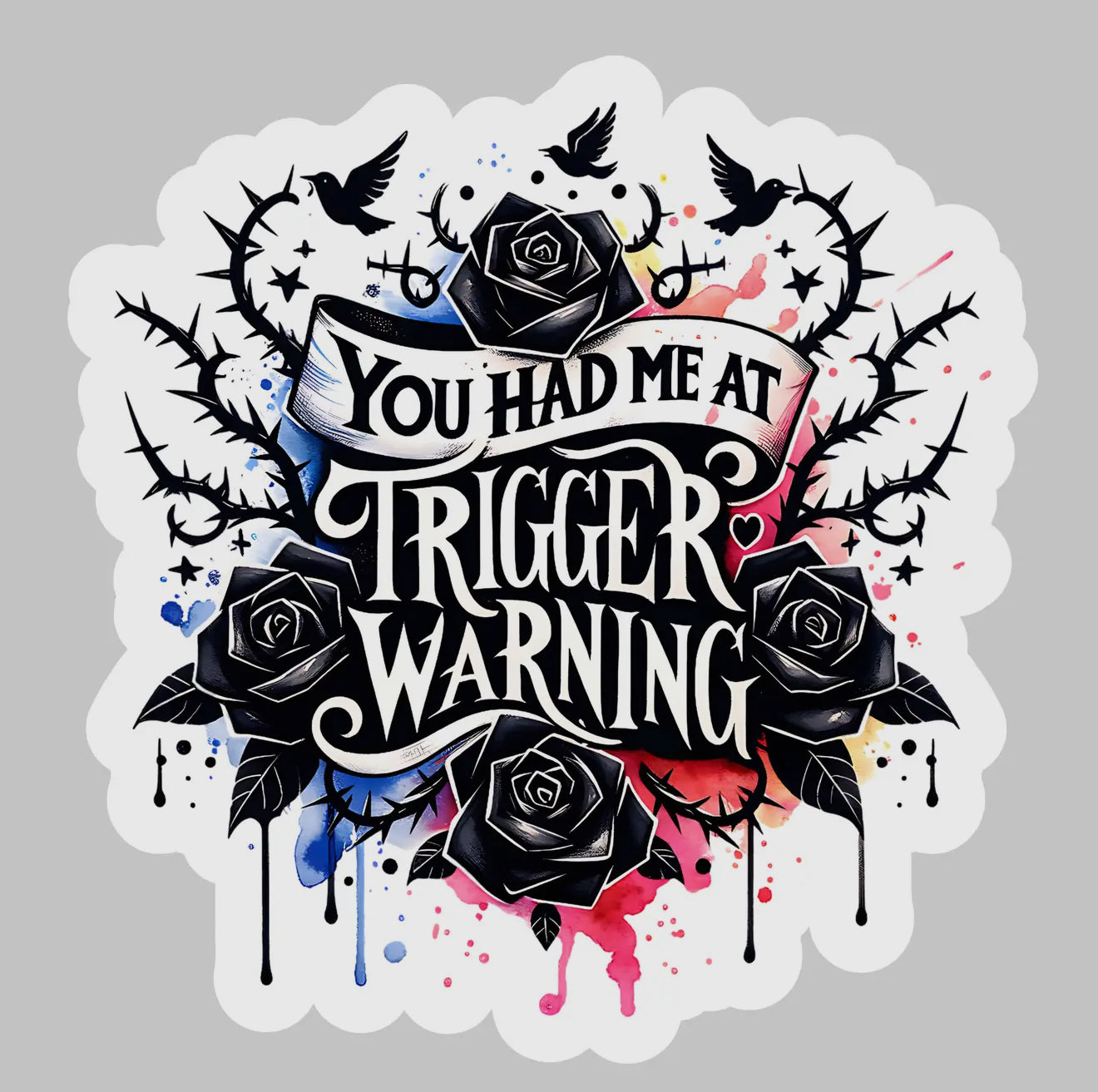 Had Me At Trigger Warning Sticker