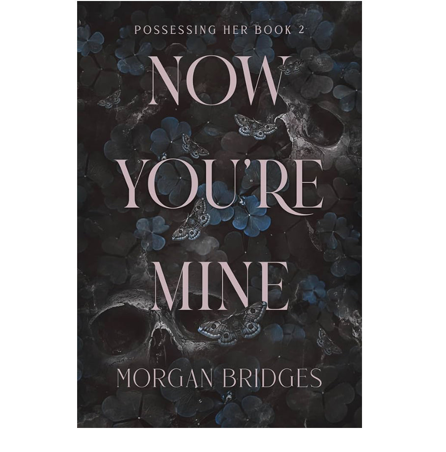 Now You’re Mine